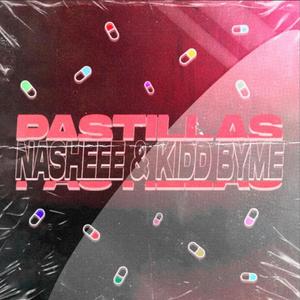 PASTILLAS (feat. Kidd Byme)
