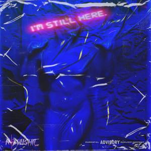 Im Still Here