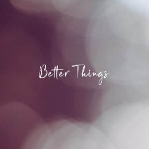 Better Things