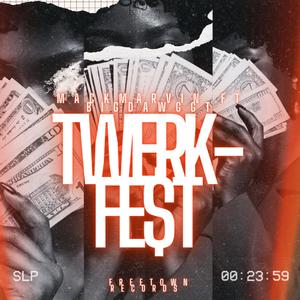 TWERK-FEST (REMASTERED) (feat. BIG DAWGG T & Marcus Colston as NEPH)
