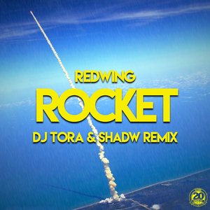 Rocket (DJ Tora & Shadw Vocal Remix)