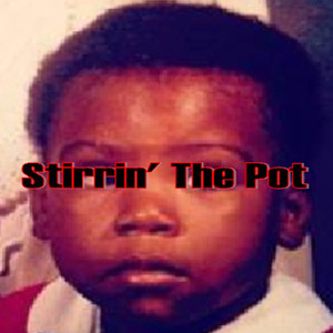 Stirrin' The Pot