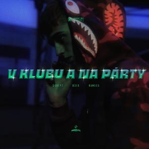 V klubu a na párty (feat. NMK & RAMSES)