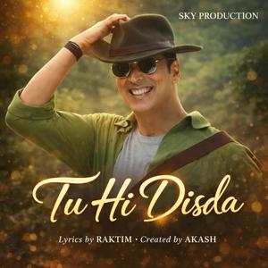 Tu Hi Disda
