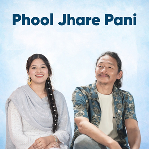Phool Jhare Pani