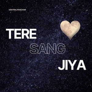 Tere Sang Jiya