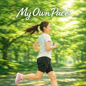 My Own Pace
