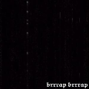 brrrap brrrap