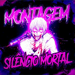 Montagem Silêncio Mortal (Sped Up)
