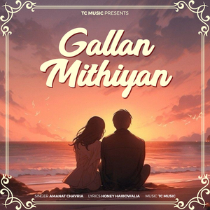 Gallan Mithiyan