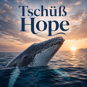 Tschüß Hope