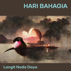 HARI BAHAGIA