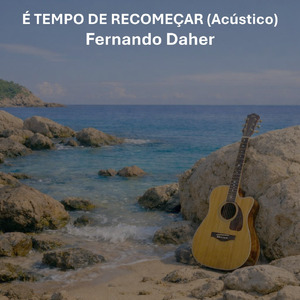 É Tempo De Recomeçar (Acústico)