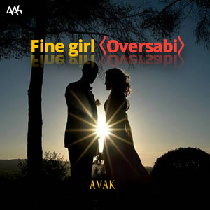 Fine girl (Oversabi)