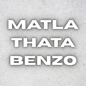 Matla Thata Benzo