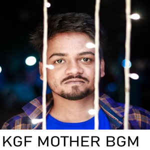 Kgf Mother Bgm