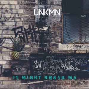 It Might Break Me