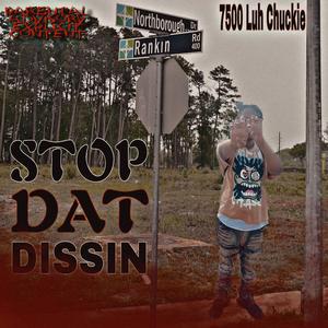 Stop Dat Dissin