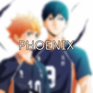 PHOENIX (From: Haikyuu!! To the Top) [Opening]