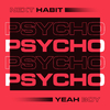 Next Habit - Psycho