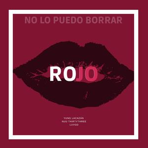 Rojo (feat. Nuu ThirtyThree & LuvGD)