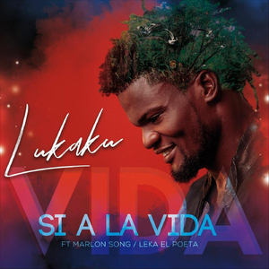 Si a la Vida (feat. Marlon Song & Leka el Poeta)