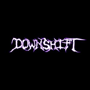 DOWNSHIFT