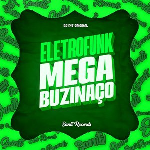 Eletro Funk Mega Buzinaço
