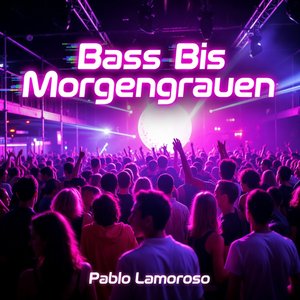 Bass Bis Morgengrauen