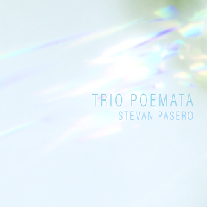 Trio Poemata (Welcoming Love / Casting Light Anew / The Night Glows You)