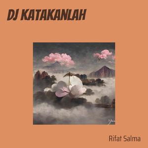 Dj Katakanlah