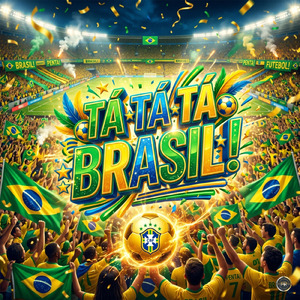 TÁ TÁ TÁ BRASIL!