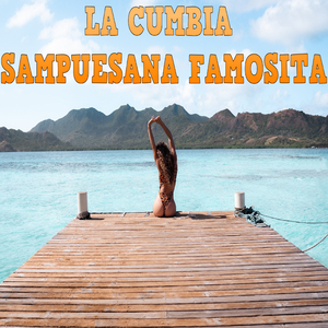 La Cumbia Sampuesana Famosita