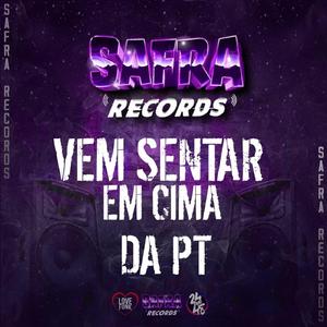 Vem Sentando em Cima da Pt