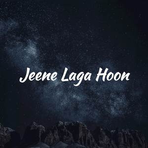 Jeene laga hoon