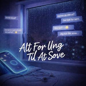 Alt For Ung Til At Sove