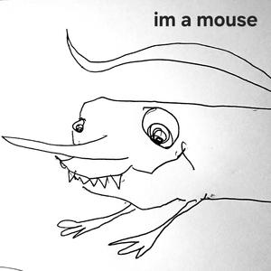 im a mouse