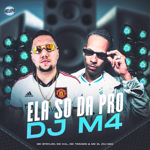 Ela So da pro Dj M4