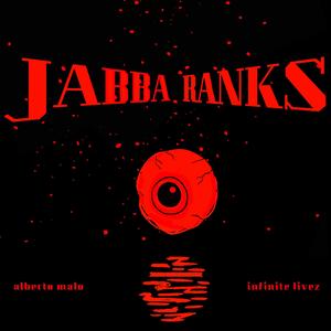 JABBA RANKS (feat. Infinite Livez)