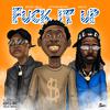 Wtfnonstop - **** It Up (feat. Derek King, Iamsu & Cj Porter)