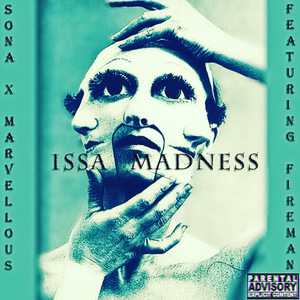 Marvellous / Sona / Fireman - ISSA MADNESS!!!