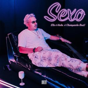 SEXO (Ela é vinho, é champanhe brut)