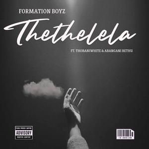 Thethelela (feat. Thobani White & Abangani Bethu)