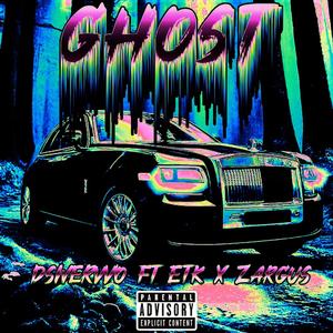 Ghost (feat. ETK & Zargus)