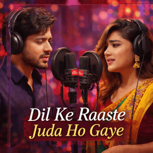 Dil Ke Raaste Juda Ho Gaye