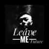 Future_Boy - Leave Me