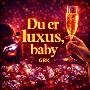 Du er luxsus, Baby
