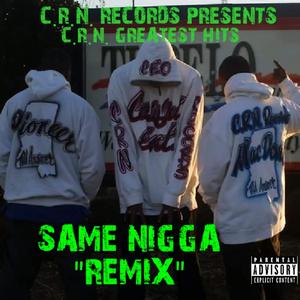 Same Nigga (feat. C.R.N.) (Remix)
