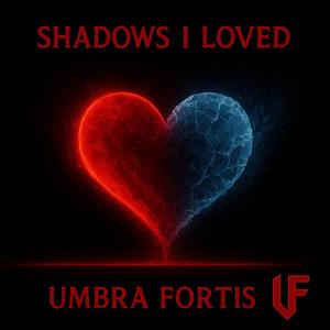 Shadows I Loved