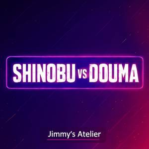 Shinobu vs Douma (From "Demon Slayer") (Epic Version)